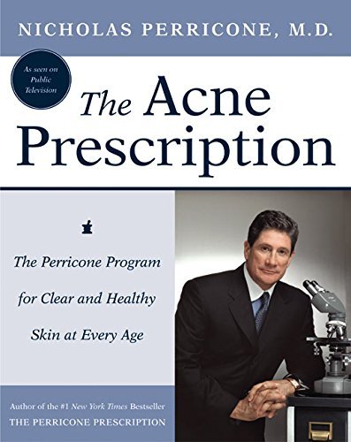 The Acne Prescription: The Perricone Program for Clear and...